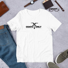 Load image into Gallery viewer, Goats Only T-Shirts